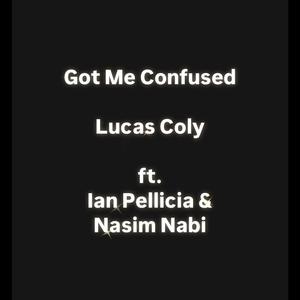 Got Me Confused (feat. Ian Pellicia & Nasim Nabi)