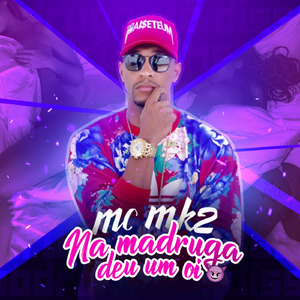 Na Madruga Deu um Oi