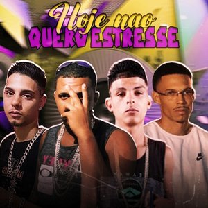 Hoje Não Quero Estresse (feat. D Chefe & 100PanoProdutora)