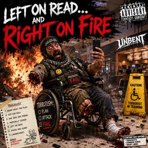 Left On Read... And Right On Fire