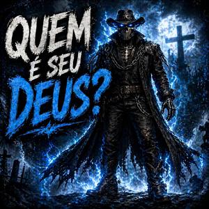QUEM É SEU DEUS