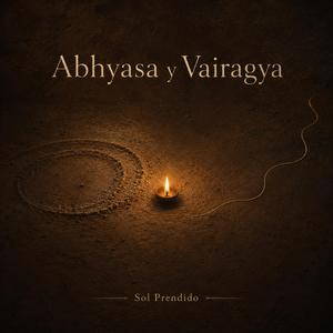 Abhyasa y Vairagya (Patanjali Mix)
