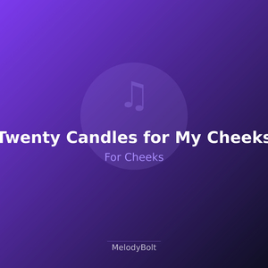 Twenty Candles for My Cheeks