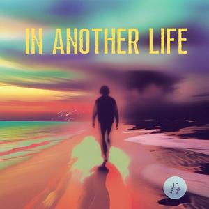 In Another Life