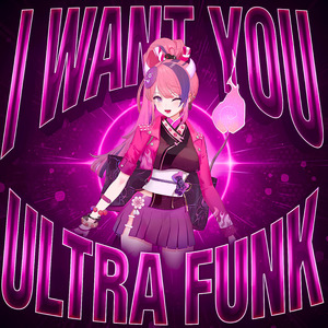 I WANT YOU ULTRA FUNK