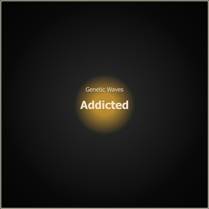 Addicted
