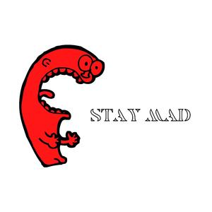 Stay Mad