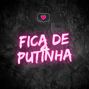 Fica de 4 Putinha