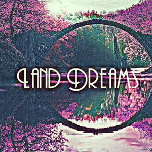 Land Dreams