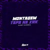 DJ MST7 - Montagem Tapa na Xrc