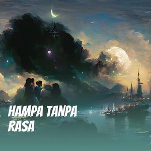 Hampa Tanpa Rasa