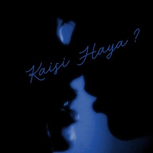 Kaisi Haya ?