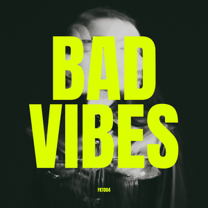 Bad Vibes