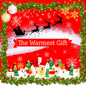The Warmest Gift