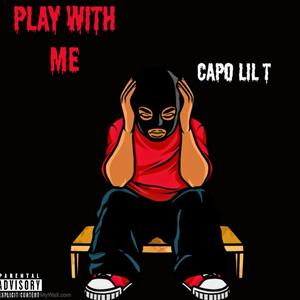 Why Would You Play With Me