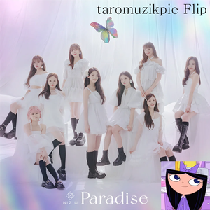 NiziU-Paradise（taromuzikpie Filp）