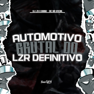 Automotivo Brutal do Lzr Definitivo