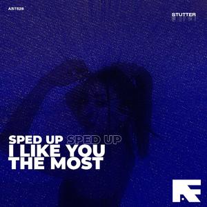 I Like You The Most/พี่ชอบหนูที่สุดเลย (Stutter Techno Sped Up)