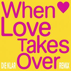 When Love Takes Over (edit)