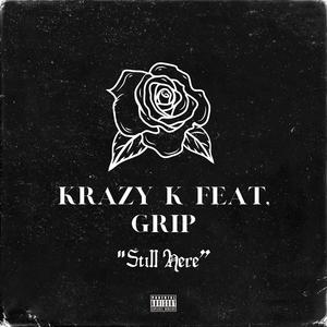 Still Here (feat. Grip)