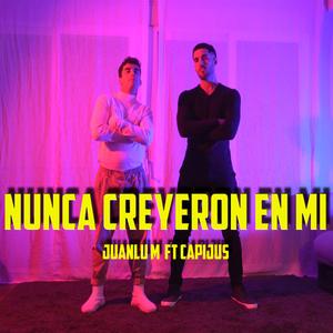 Nunca creyeron en mi (feat. Capijus)
