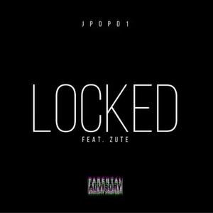 LOCKED (feat. ZUTE)