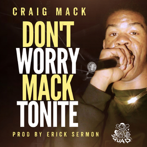 Don't Worry MackTonite