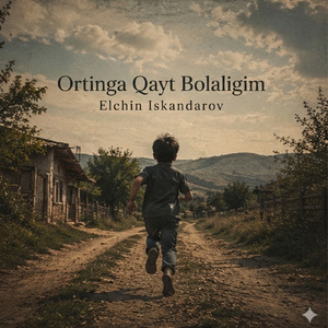 Ortinga Qayt Bolaligim