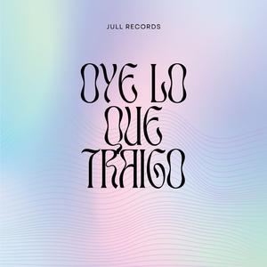 Oye Lo Que Tengo