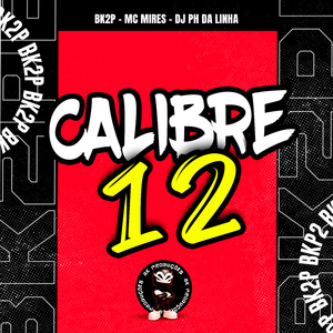 CALIBRE 12