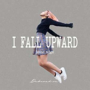 I Fall Upward