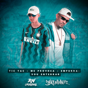 Tic Tac / Me Provoca / Empurra / Vou Enterrar