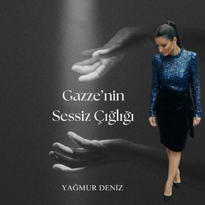 GAZZE'NİN SESSİZ ÇIĞLIĞI