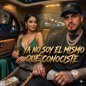 Ya No Soy El Mismo Que Conociste | Corrido Tumbado