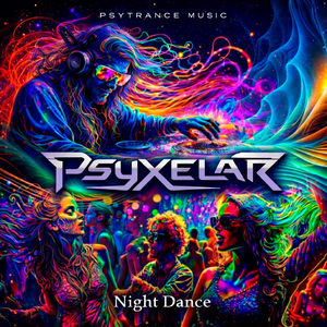Psyxelar - Night Dance 2026 (full album)