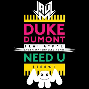Need U 100% (Jauz x Marshmello Remix)