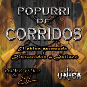 Popurrí de Corridos (Chivo Tatemado/Bienvenidos a Jalisco) (feat. Marca Única)
