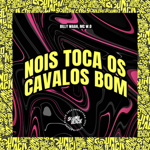 Nois Toca os Cavalos Bom