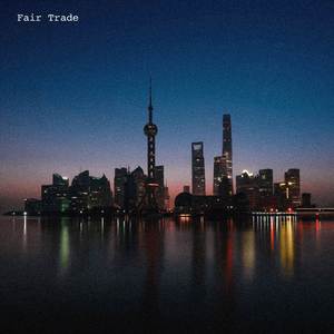 Fair Trade (Sped Up)