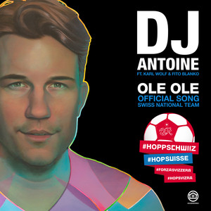Ole Ole (DJ Antoine vs Mad Mark 2k18 Mix)