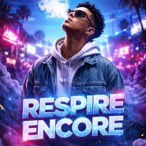 RESPIRE ENCORE