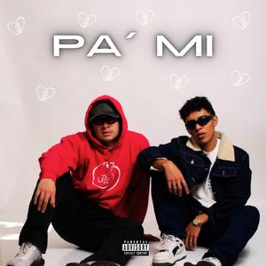 Pa´ Mi (feat. Jay Towers)
