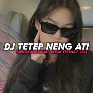 DJ AKU ISEH TRESNO KOWE - TETEP NENG ATI KANE VIRAL TIKTOK