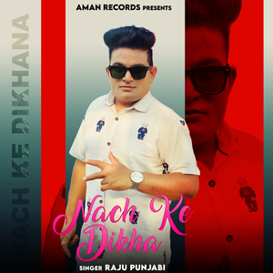 Nach Ke Dikha