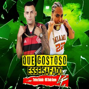 Que Gostoso Esse Safado