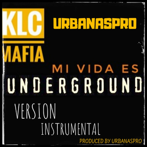 Mi Vida Es Underground (Instrumental)