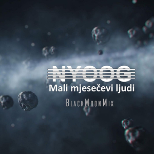Mali Mjesečevi Ljudi (Black Moon Mix)