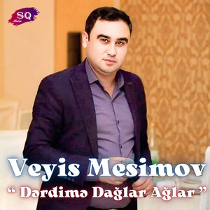 Dərdimə Dağlar Ağlar