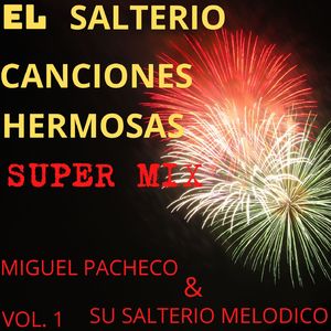 Super Mix El Salterio Canciones Hermosas, Vol. 1