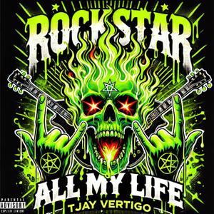 Rockstar All My Life